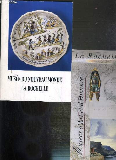 MUSEE DU NOUVEAU MONDE - LA ROCHELLE - MANUEL DU VISITEUR ET DE L'AMATEUR