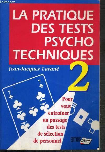 LA PRATIQUE DES TESTS PSYCHO TECHNIQUES 2