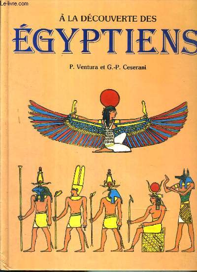 A LA DECOUVERTE DES EGYPTIENS
