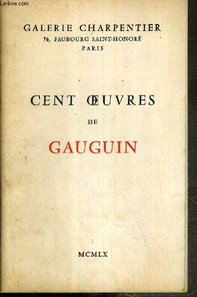 CENT OEUVRES DE GAUGUIN - GALERIE CHARPENTIER