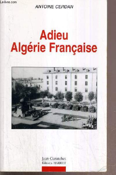 ADIEU ALGERIE FRANCAISE