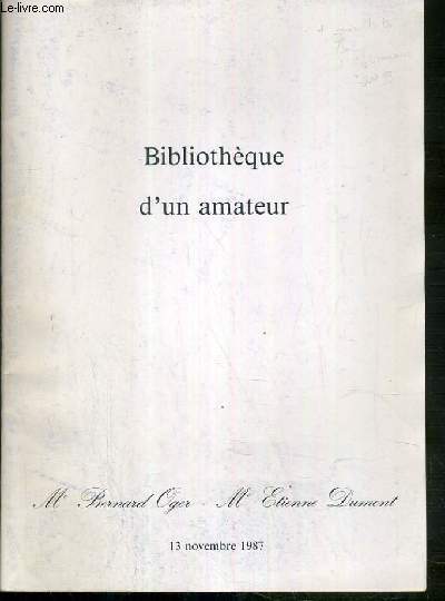 CATALOGUE DE VENTE AUX ENCHERES - BIBLIOTHEQUE D'UN AMATEUR - LIVRES ANCIENS ET MODERNES ILLUSTRES - EDITIONS DE SOCIETES DE BIBLIOPHILES - 13 NOVEMBRE 1987 - HOTEL DROUOT