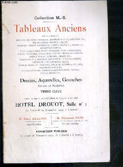 CATALOGUE DE VENTE AUX ENCHERES - TABLEAUX ANCIENS - DESSINS - AQUARELLES - GOUACHES - COLLECTION M.-S. - 29 NOVEMBRE 1929 - HOTEL DROUOT