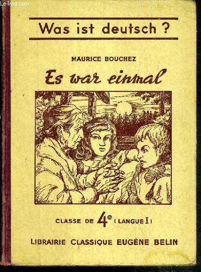 ES WAR EINMAL - CLASSE DE 4eme (langue I) / WAS IST DEUTSCH ?