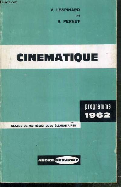 CINEMATIQUE - CLASSES DE MATHEMATIQUES ELEMENTAIRES - PROGRAMME 1962 - 2eme EDITION.