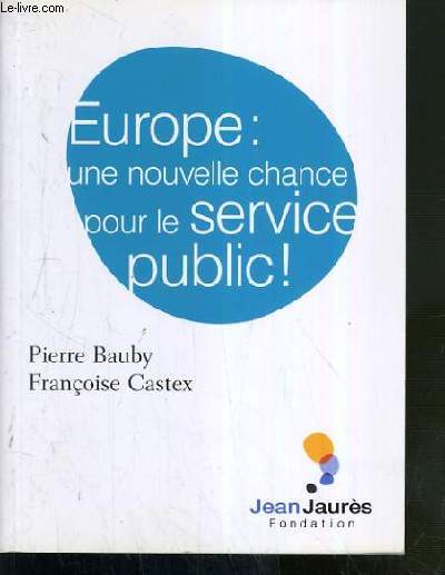 EUROPE: UNE NOUVELLE CHANCE POUR LE SERVICE PUBLIC !