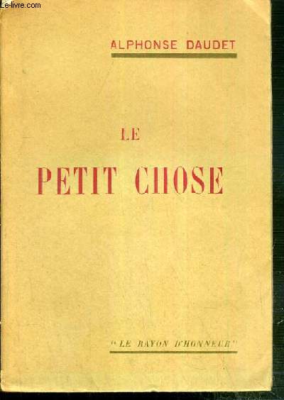 LE PETIT CHOSE / COLLECTION LE RAYON D'HONNEUR