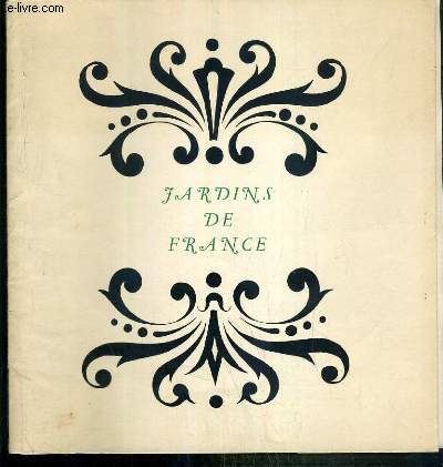 JARDINS DE FRANCE - 19 planches dont 1 depliante en couleur COLLATIONNEES.