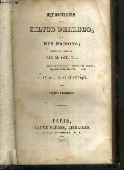 MEMOIRES DE SILVIO PELLICO OU MES PRISONS - 2eme EDITION, REVUE ET CORRIGEE - TOME PREMIER + TOME SECOND EN 1 VOLUME.