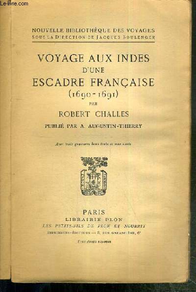 VOYAGE AUX INDES D'UNE ESCADRE FRANCAISE (1690-1691) PUBLIE PAR A. AUGUSTIN-THIERRY / NOUVELLE BIBLIOTHEQUE DES VOYAGES.