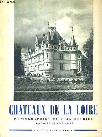CHATEAUX DE LA LOIRE / COLLECTION CHARME DE LA FRANCE