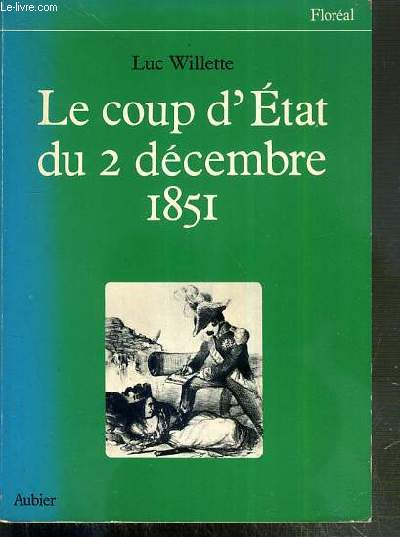 LE COUP D'ETAT DU 2 DECEMBRE 1851 / COLLECTION FLOREAL