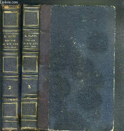 HISTOIRE DE DIX ANS 1830-1840 - 2 TOMES - 2 + 3 / REVOLUTION FRANCAISE - 5eme EDITION