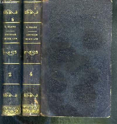 HISTOIRE DE DIX ANS 1830-1840 - 2 TOMES - 2 + 4 / REVOLUTION FRANCAISE - 9eme EDITION.