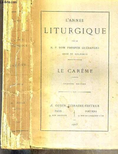 L'ANNEE LITURGIQUE - LA CAREME - 16me EDITION / TEXTE EN LATIN ET FRANCAIS.