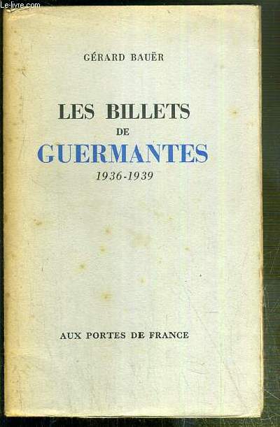 LES BILLETS DE GUERMANTES 1936-1939 - TOME II.