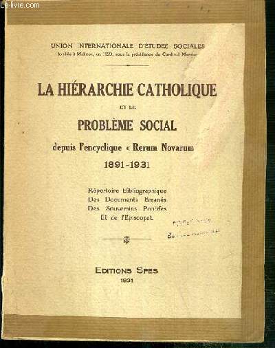 LA HIERARCHIE CATHOLIQUE ET LE PROBLEME SOCIAL DEPUIS L'ENCYCLIQUE 