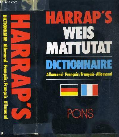 HARRAP'S - WEIS MATTUTAT - DICTIONNAIRE ALLEMAND-FRANCAIS / FRANCAIS-ALLEMAND