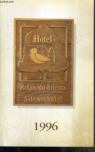 CATALOGUE - HOTEL - RELAIS DU SILENCE - 1996 - TEXTE EN FRANCAIS - ANGLAIS - ALLEMAND.