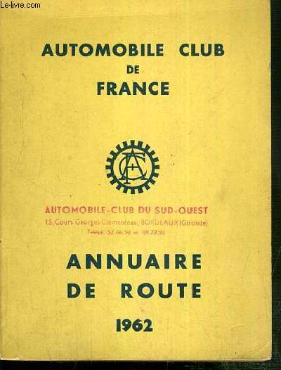 AUTOMOBILE CLUB DE FRANCE - ANNUAIRE DE ROUTE 1962