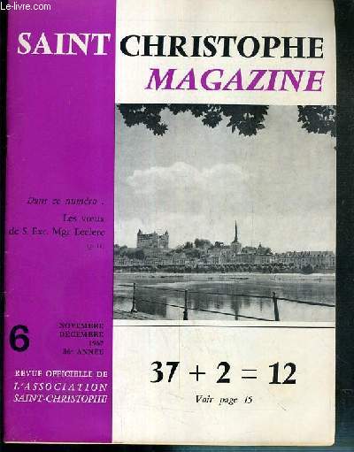 SAINT CHRISTOPHE MAGAZINE - N6 - NOVEMBRE-DECEMBRE 1967 - LES VOEUX DE S. EXC. MGR . LECLERC