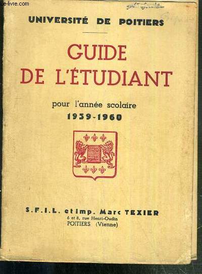 GUIDE DE L'ETUDIANT - POUR L'ANNEE SCOLAIRE 1959-1960 - UNIVERSITE DE POITIERS
