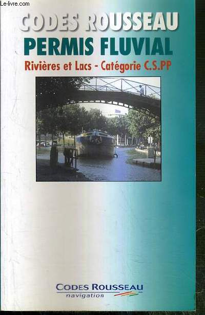 CODES ROUSSEAU - PERMIS FLUVIAL - RIVIERES ET LACS - CATEGORIES C.S.PP