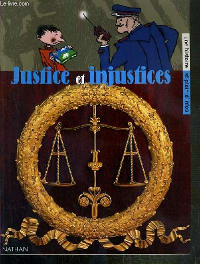 JUSTICE ET INJUSTICES / COLLECTION MEGASCOPE - UNE HISTOIRE ET PLEIN D'INFOS