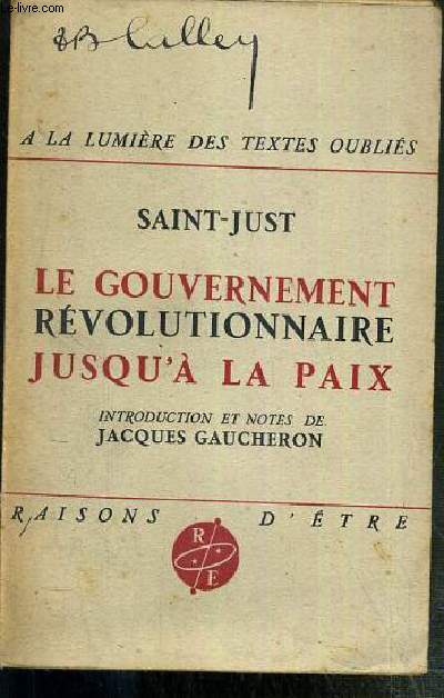 LE GOUVERNEMENT REVOLUTIONNAIRE JUSQU'A LA PAIX / COLLECTION A LA LUMIERE DES TEXTES OUBLIES