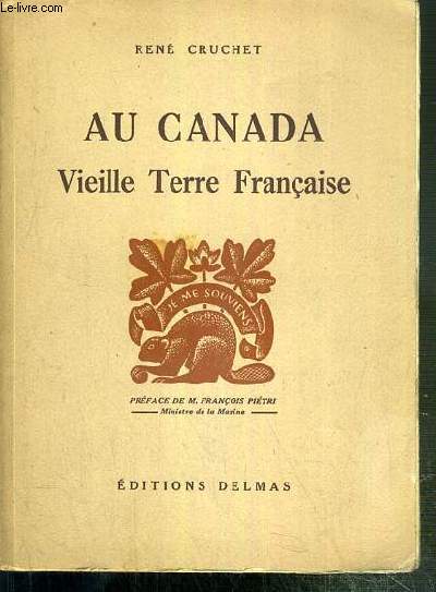 AU CANADA - VIEILLE TERRE FRANCAISE