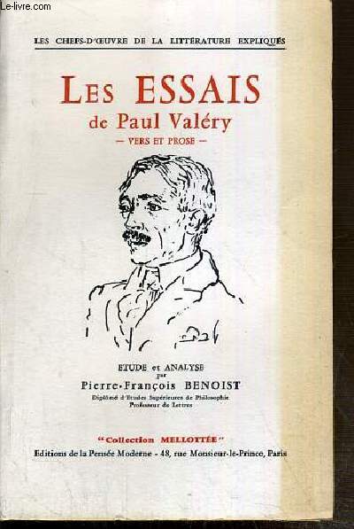 LES ESSAIS DE PAUL VALERY (POEMES ET PROSES) - ETUDIES ET COMMENTES / COLLECTION MELLOTEE - LES CHEFS-D'OEUVRES DE LA LITTERATURE EXPLIQUES.