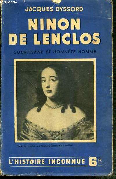 NINON DE LENCLOS - COURTISANE ET HONNETE HOMME / COLLECTION L'HISTOIRE INCONNUE N5