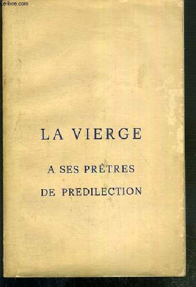 LA VIERGE - A SES PRETRES DE PREDILECTION