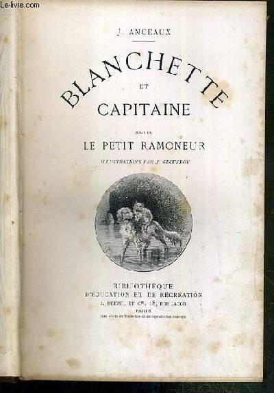 BLANCHETTE ET CAPITAINE SUIVI DE LE PETIT RAMONEUR / COLLECTION HETZEL - BIBLIOTHEQUE DES SUCCES SCOLAIRES.