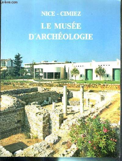 LE MUSEE D'ARCHEOLOGIE - NICE-CIMIEZ.