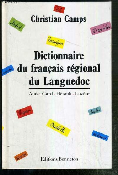 DICTIONNAIRE DU FRANCAIS REGIONAL DU LANGUEDOC - AUDE - GARD - HERAULT - LOZERE