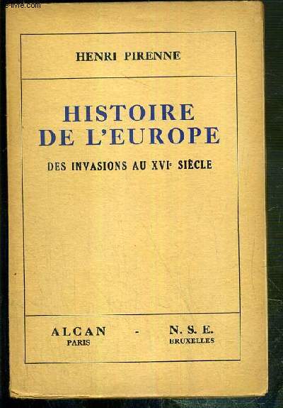 HISTOIRE DE L'EUROPE DES INVASIONS AU XVIe SIECLE - 2eme EDITION.