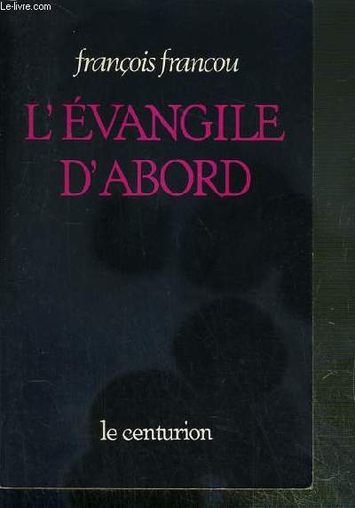 L'EVANGILE D'ABORD