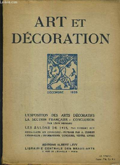 ART ET DECORATION - DECEMBRE 1925 - L'EXPOSITION DES ARTS DECORATIFS - LA SECTION FRANCAISE: CONCLUSION PAR LEON DESHAIRS - LES SALONS DE 1925, PAR ROBERT REY