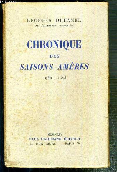 CHRONIQUE DES SAISONS AMERES - 1940-1943