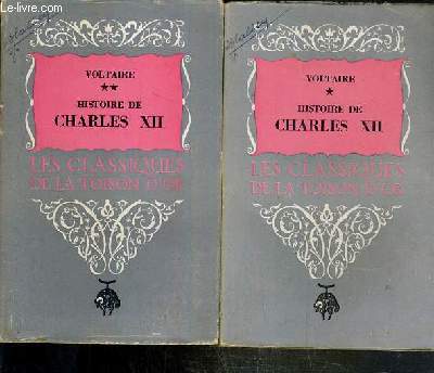 HISTOIRE DE CHARLES XII - ROI DE SUEDE - 2 VOLUMES EN 2 TOMES - 1 + 2 / COLLLECTION LES CLASSIQUES DE LA TOISON D'OR.
