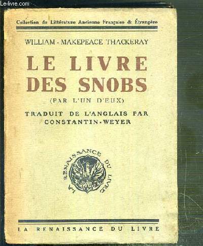 LE LIVRE DES SNOBS (PAR L'UN ENTRE-EUX) / COLLECTION DE LITTERATURE ANCIENNE FRANCAISE & ETRANGERE - ENVOI DE L'AUTEUR.