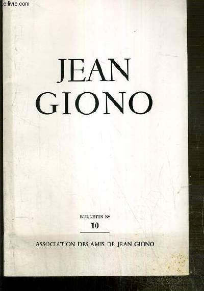 ASSOCIATION DES AMIS DE JEAN GIONO - N10 - 1979