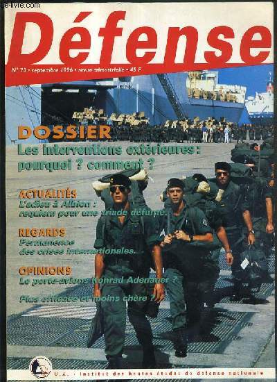 DEFENSE - N73 - SEPTEMBRE 1996 - LES INTERVENTIONS EXTERIEURES: POURQUOI ? COMMENT ? -