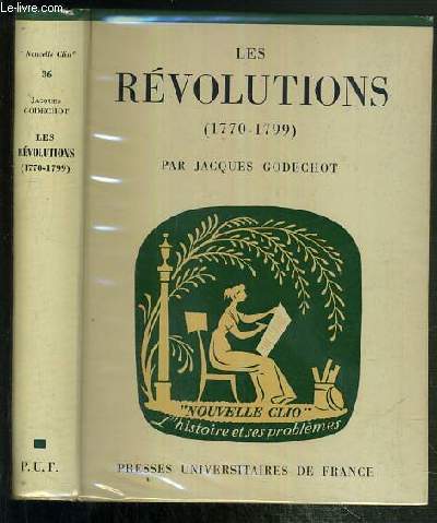 LES REVOLUTION (1770-1799) / COLLECTION NOUVELLE CLIO - L'HISTOIRE ET SES PROBLEMES N36.