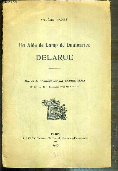 UN AIDE DE CAMP DE DUMOURIEZ - DELARUE - EXTRAIT DU CARNET DE LA SABRETACHE - Nos 168 et 169 - Decembre 1906-Janvier 1907.