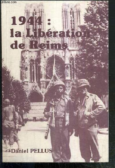 1944: LA LIBERATION DE REIMS