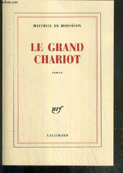 LE GRAND CHARIOT - ENVOI DE L'AUTEUR.