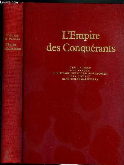 L'EMPIRE DES CONQUERANTS - LE MONDE EGYPTIEN LES PHARAONS - L'EGYPTE AU NOUVEL EMPIRE (1560-1070) / COLLECTION L'UNIVERS DES FORMES.
