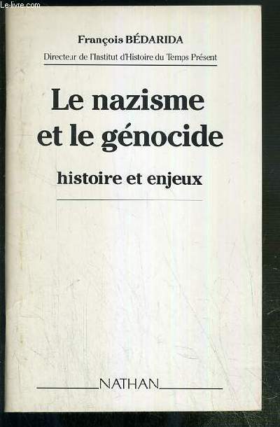 LE NAZISME ET LE GENOCIDE - HISTOIRE ET ENJEUX + 1 carte de l'institut d'histoire du temps present (CNRS) avec ENVOI DE L'AUTEUR.